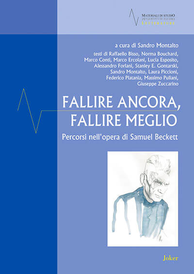 Fallire ancora, fallire meglio - Percorsi nell'opera di Samuel Beckett