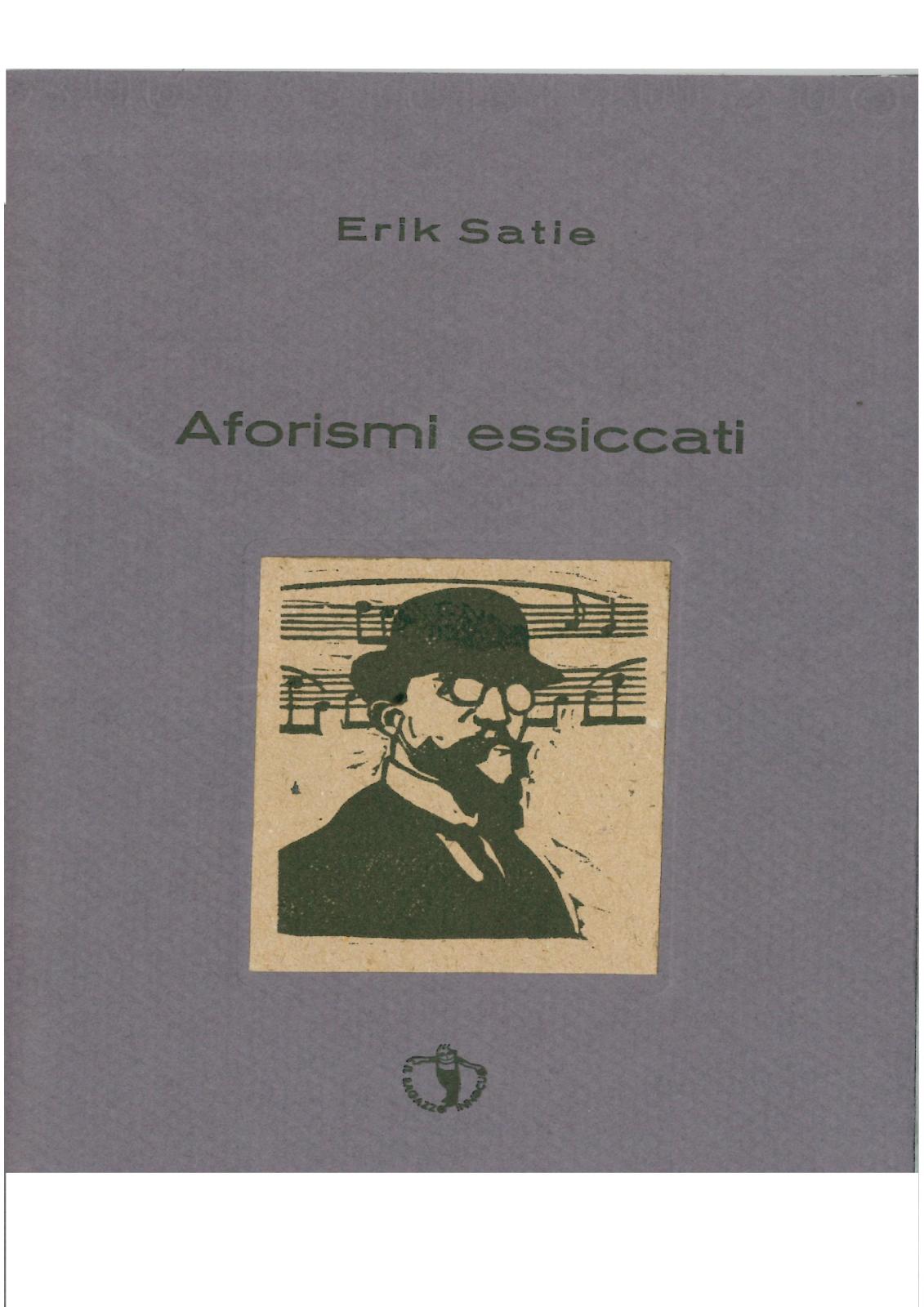 Erik Satie - Aforismi essiccati